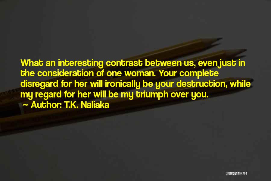 Classic Fiction Quotes By T.K. Naliaka