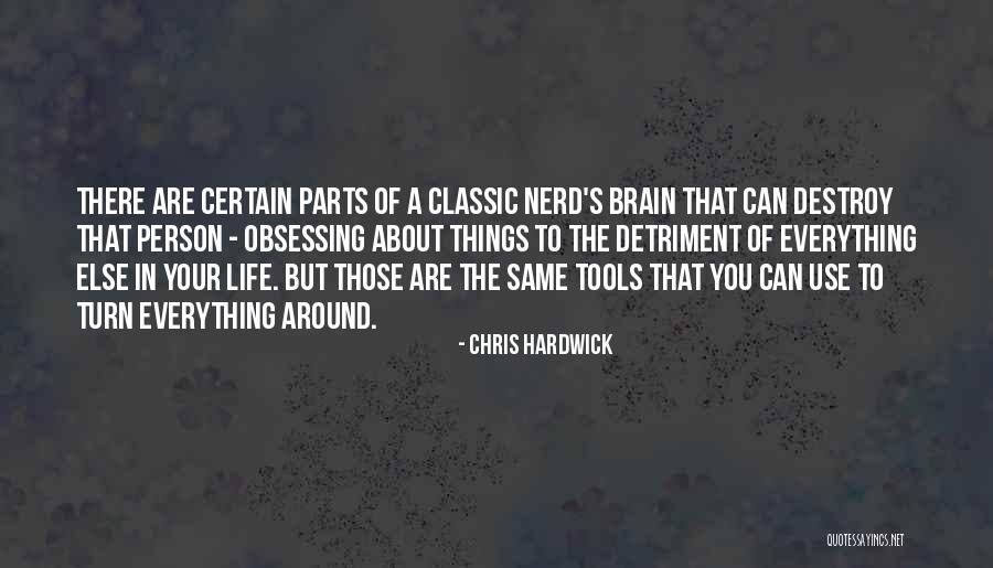 Classic Life Quotes By Chris Hardwick Classic Life Quotes By Chris Hardwick