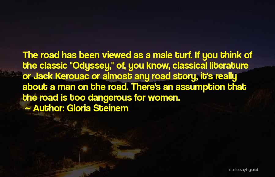 Classic Literature Quotes By Gloria Steinem