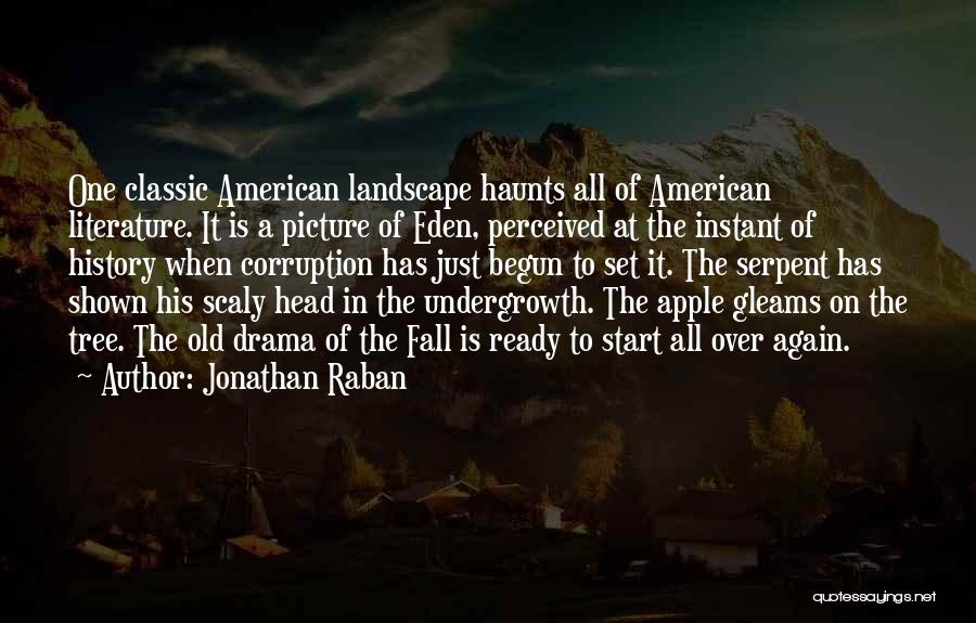 Classic Literature Quotes By Jonathan Raban