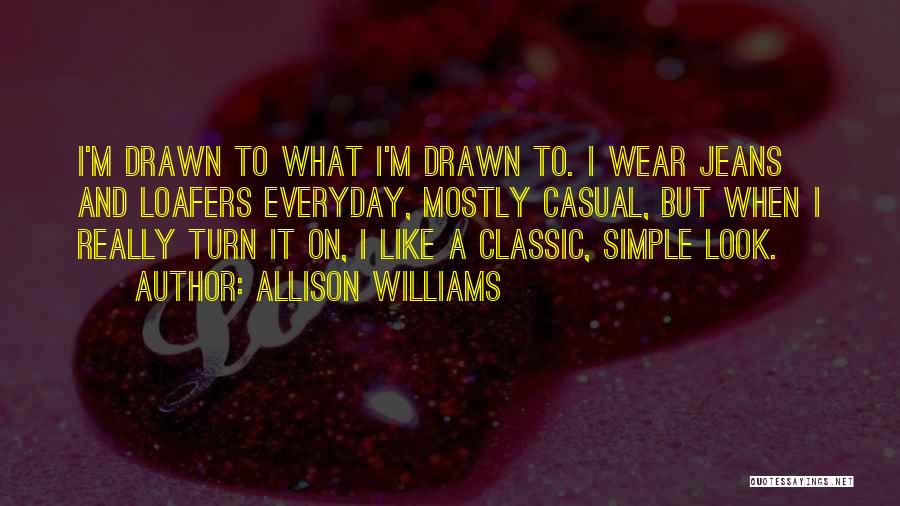 Classic Look Quotes By Allison Williams