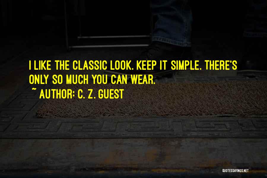 Classic Look Quotes By C. Z. Guest