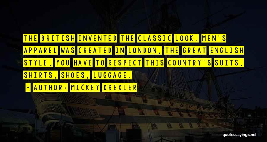 Classic Look Quotes By Mickey Drexler