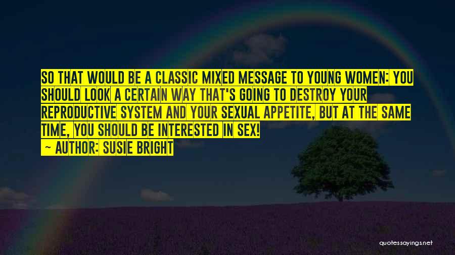 Classic Look Quotes By Susie Bright