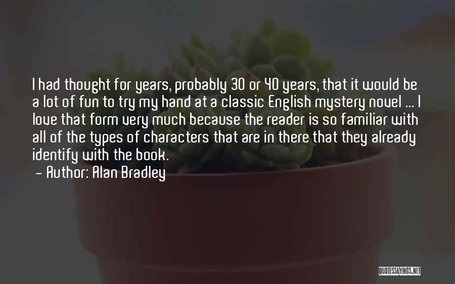 Classic Love Quotes By Alan Bradley