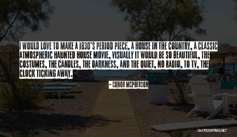 Classic Love Quotes By Conor McPherson Classic Love Quotes By Conor McPherson