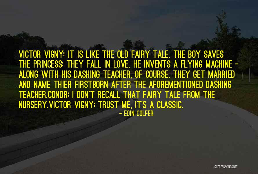 Classic Love Quotes By Eoin Colfer Classic Love Quotes By Eoin Colfer