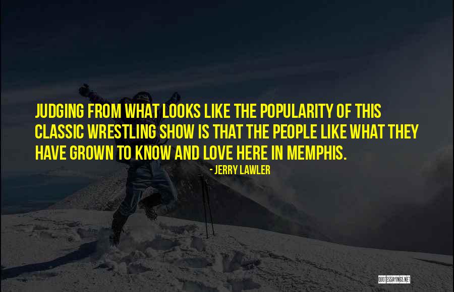 Classic Love Quotes By Jerry Lawler