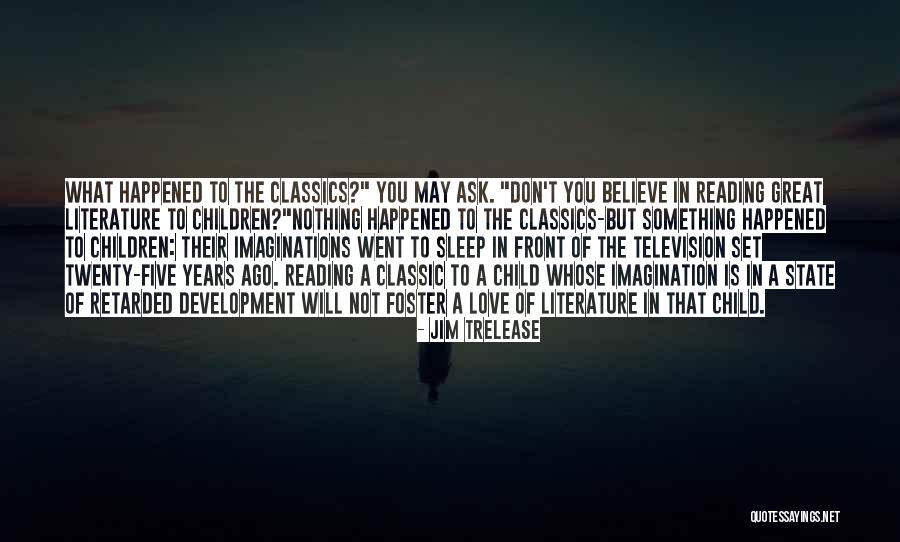 Classic Love Quotes By Jim Trelease Classic Love Quotes By Jim Trelease
