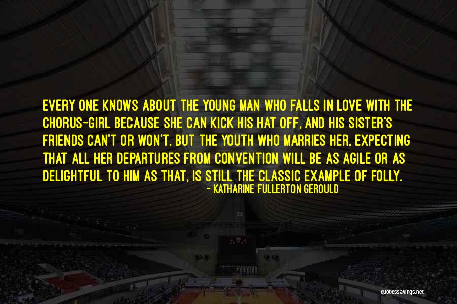 Classic Love Quotes By Katharine Fullerton Gerould Classic Love Quotes By Katharine Fullerton Gerould
