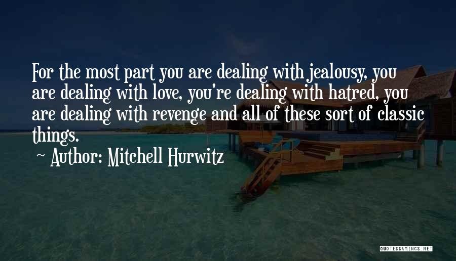 Classic Love Quotes By Mitchell Hurwitz