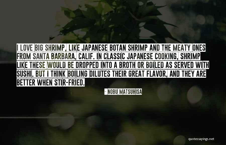 Classic Love Quotes By Nobu Matsuhisa