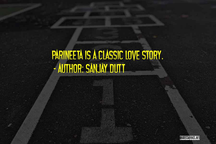 Classic Love Quotes By Sanjay Dutt