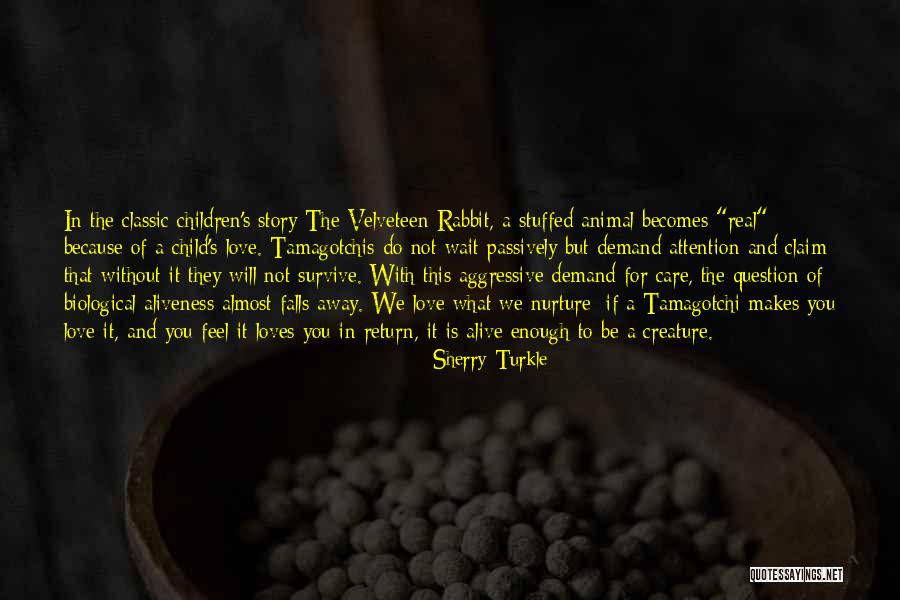 Classic Love Quotes By Sherry Turkle Classic Love Quotes By Sherry Turkle