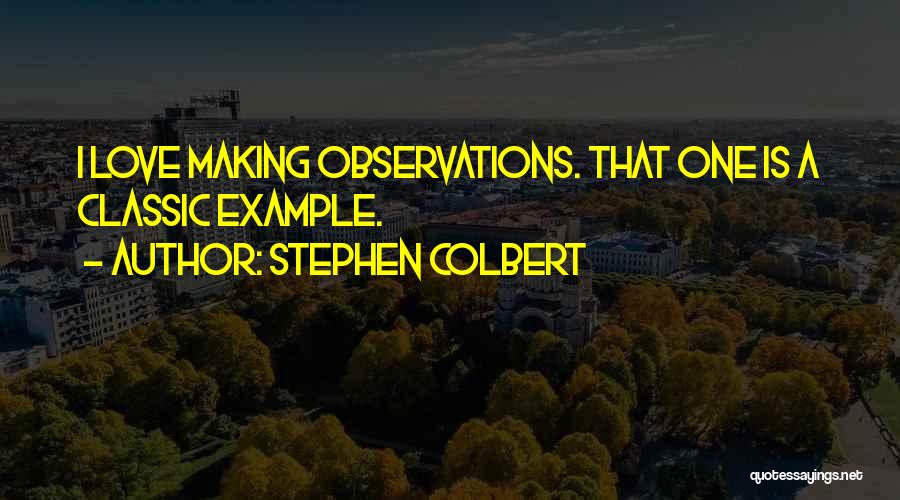 Classic Love Quotes By Stephen Colbert