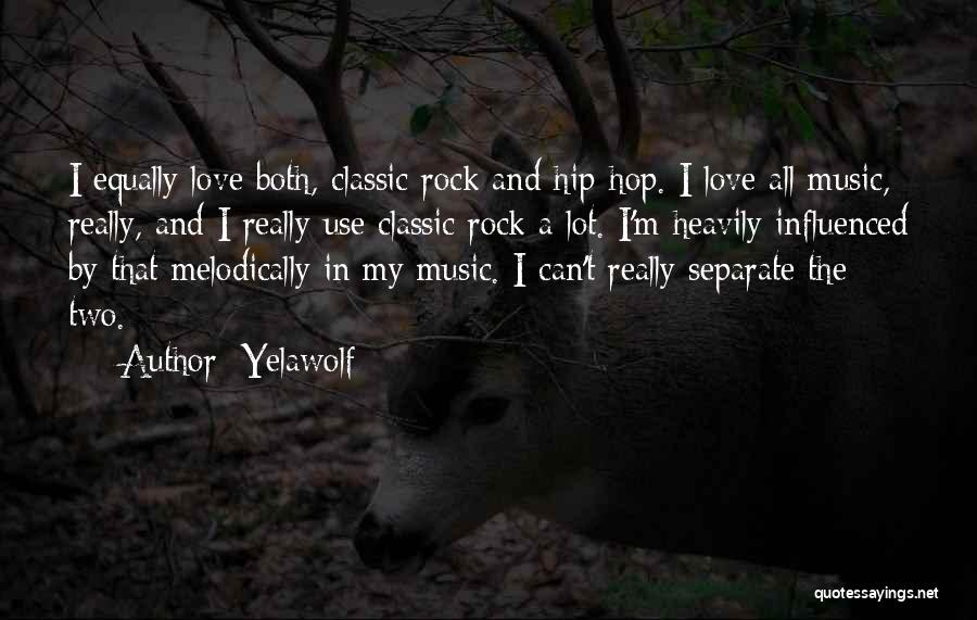 Classic Love Quotes By Yelawolf