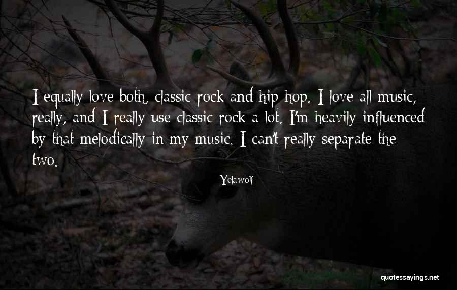 Classic Love Quotes By Yelawolf