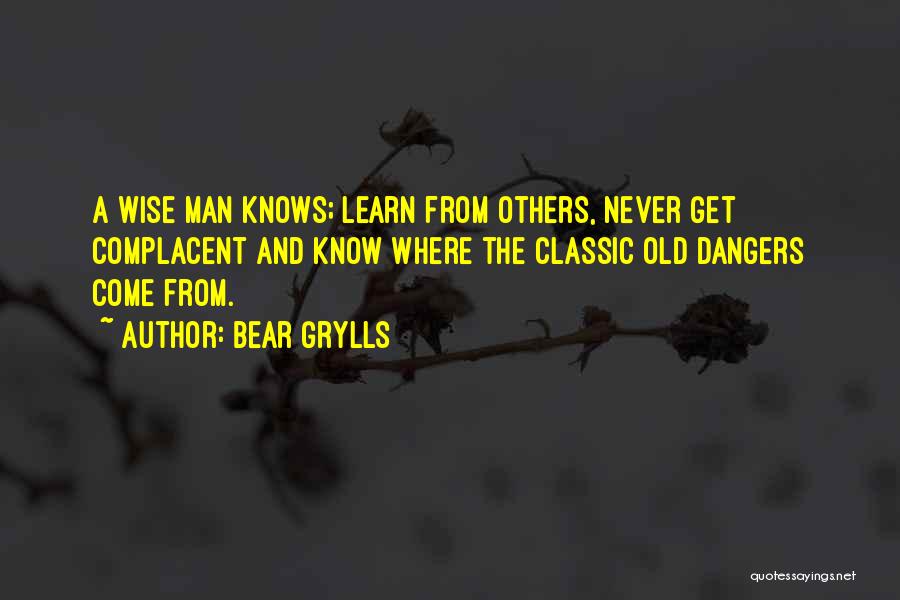 Classic Man Quotes By Bear Grylls