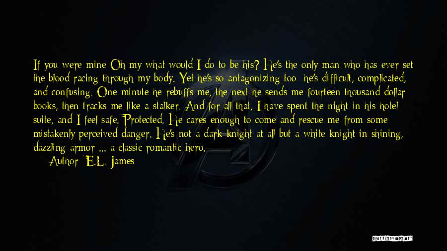 Classic Man Quotes By E.L. James