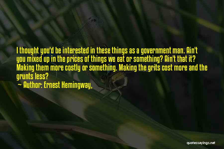 Classic Man Quotes By Ernest Hemingway,