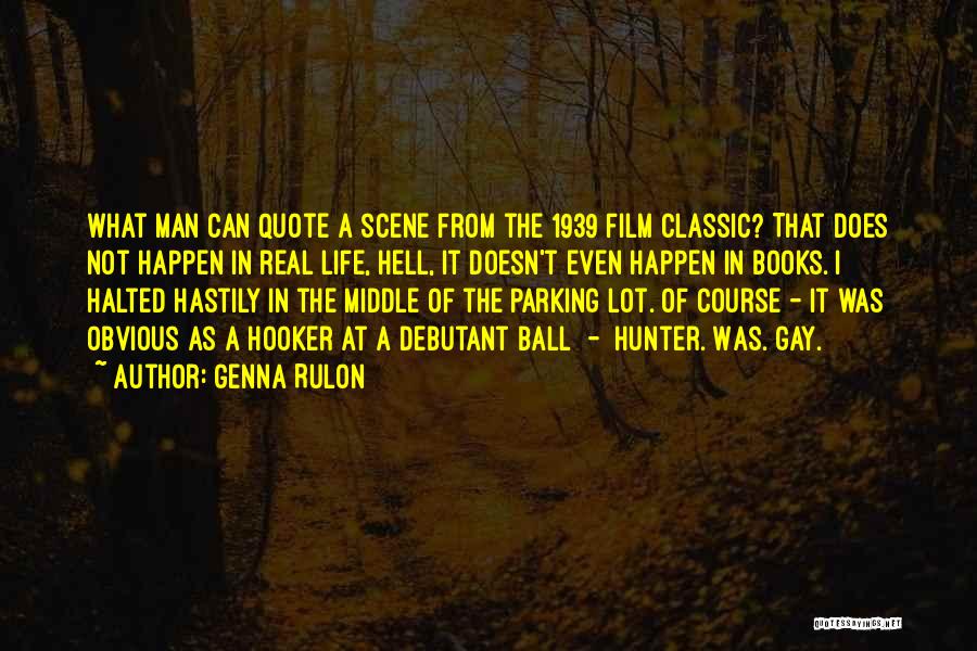 Classic Man Quotes By Genna Rulon