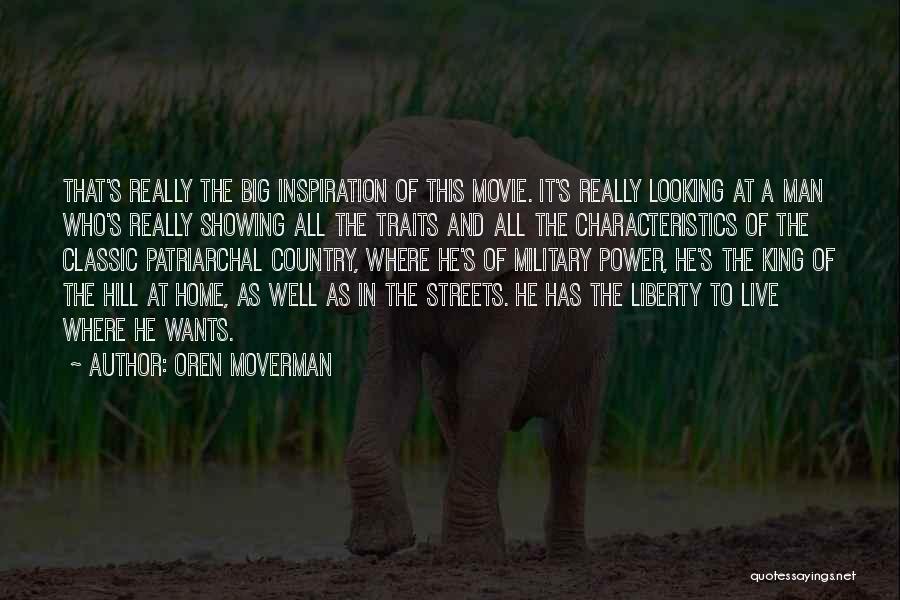 Classic Man Quotes By Oren Moverman