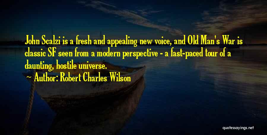 Classic Man Quotes By Robert Charles Wilson