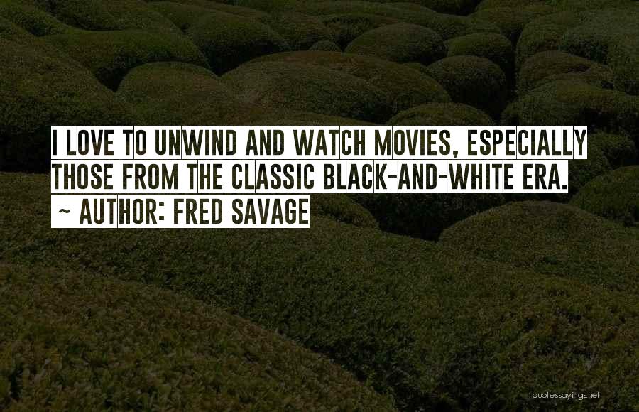 Classic Movies Quotes By Fred Savage