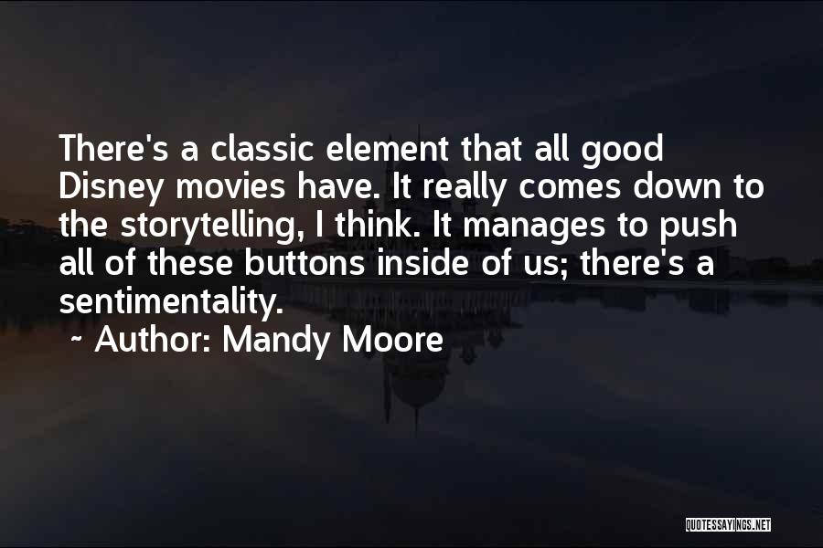 Classic Movies Quotes By Mandy Moore