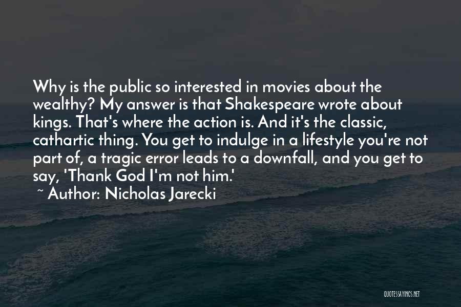 Classic Movies Quotes By Nicholas Jarecki