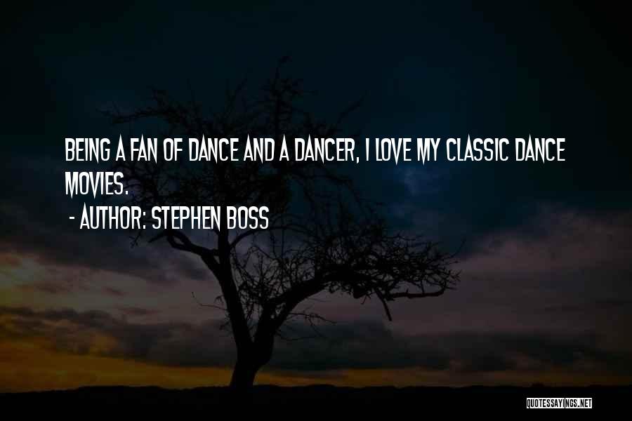 Classic Movies Quotes By Stephen Boss