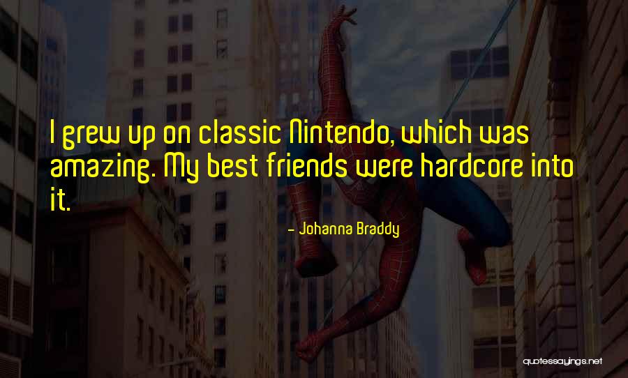 Classic Nintendo Quotes By Johanna Braddy