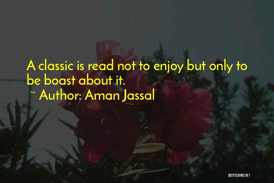 Classic Reading Quotes By Aman Jassal