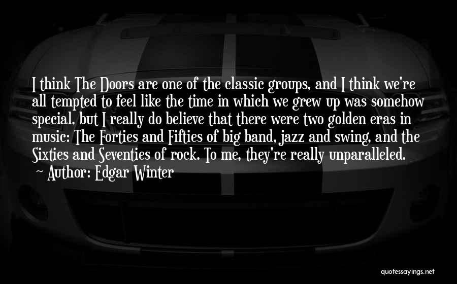 Classic Rock Band Quotes By Edgar Winter