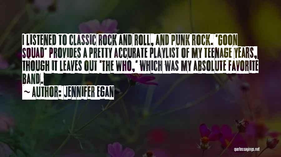 Classic Rock Band Quotes By Jennifer Egan