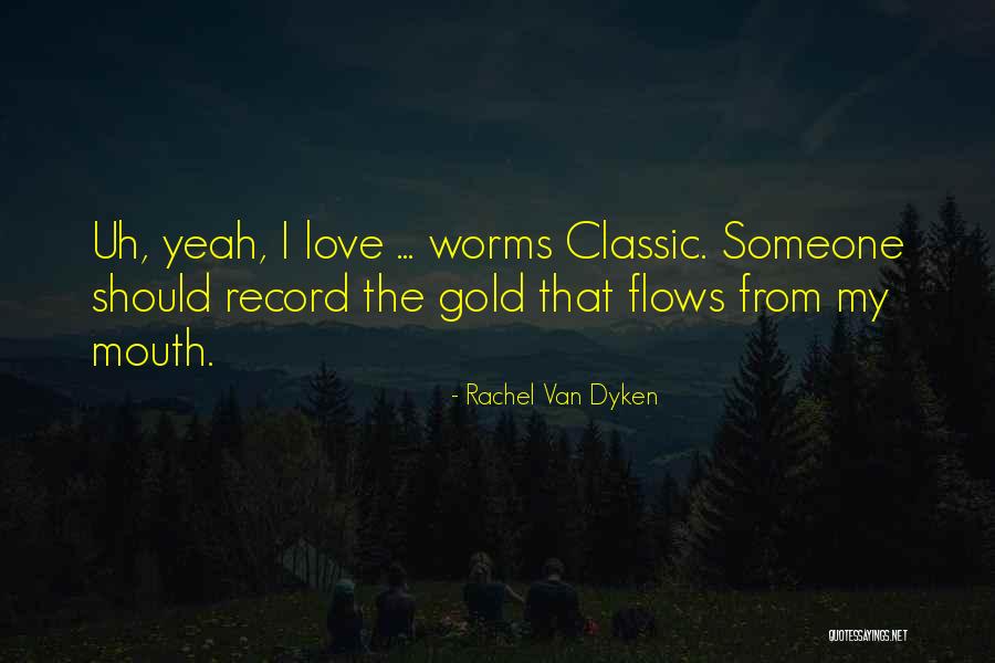 Classic Romance Quotes By Rachel Van Dyken Classic Romance Quotes By Rachel Van Dyken
