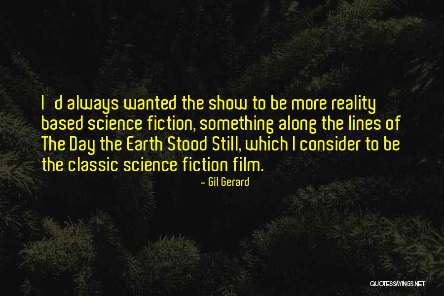 Classic Science Fiction Quotes By Gil Gerard Classic Science Fiction Quotes By Gil Gerard