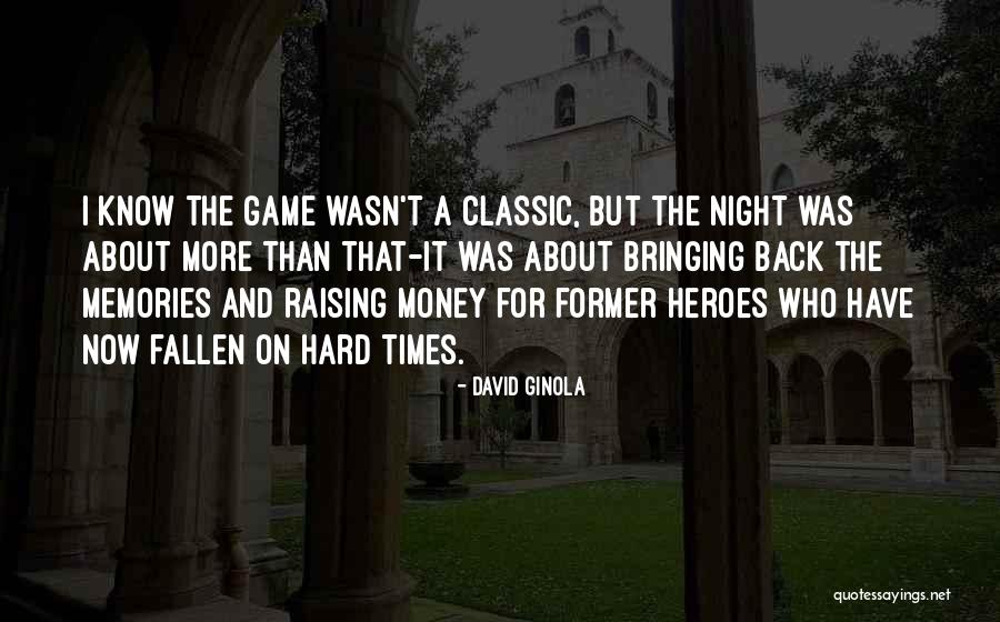 Classic Times Quotes By David Ginola Classic Times Quotes By David Ginola