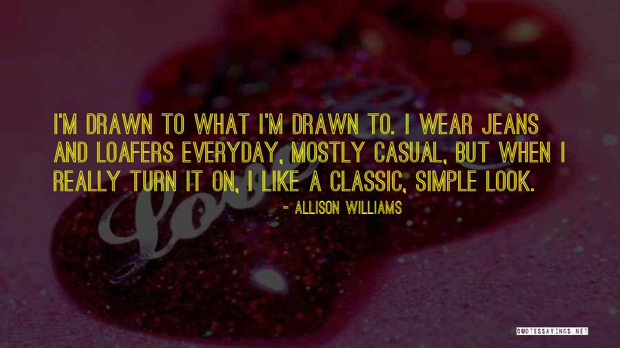 Classic Wear Quotes By Allison Williams Classic Wear Quotes By Allison Williams