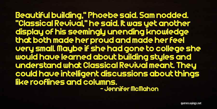 Classical Architecture Quotes By Jennifer McMahon Classical Architecture Quotes By Jennifer McMahon