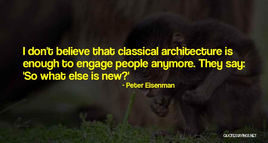 Classical Architecture Quotes By Peter Eisenman Classical Architecture Quotes By Peter Eisenman