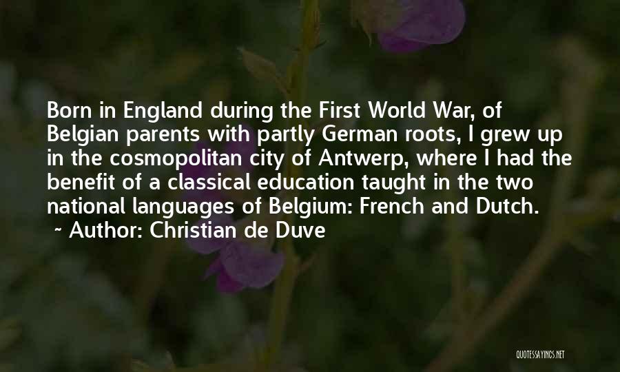 Classical Christian Education Quotes By Christian De Duve