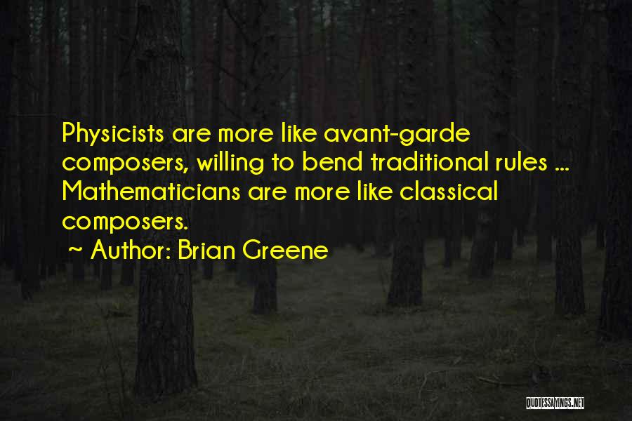 Classical Composers Quotes By Brian Greene