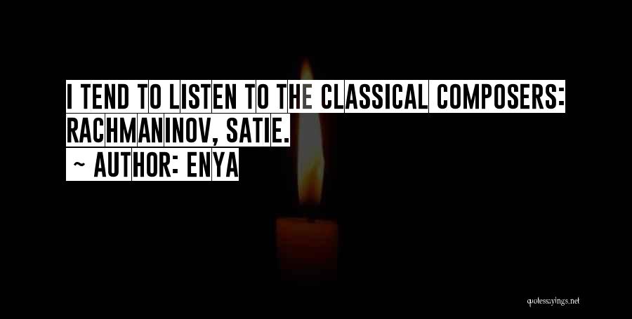 Classical Composers Quotes By Enya