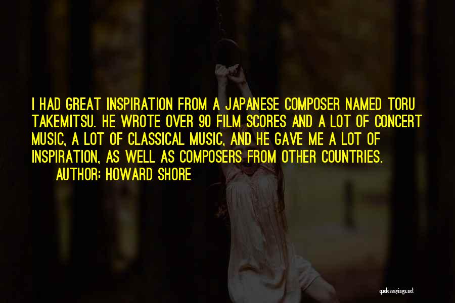 Classical Composers Quotes By Howard Shore