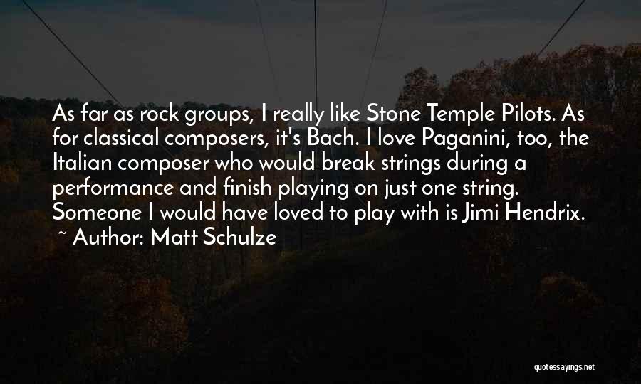 Classical Composers Quotes By Matt Schulze