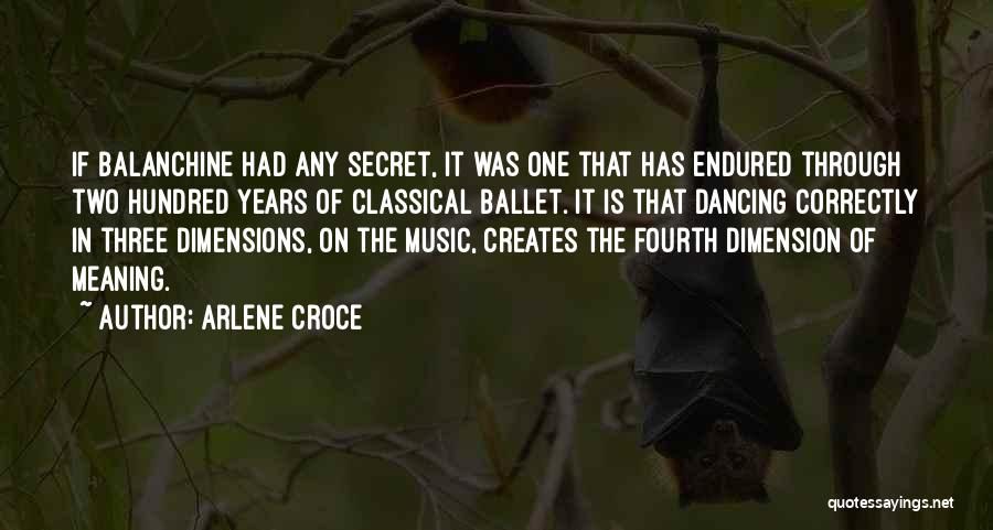 Classical Dance Quotes By Arlene Croce