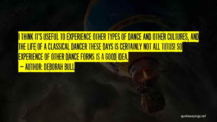 Classical Dance Quotes By Deborah Bull