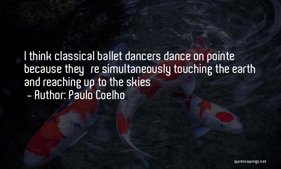 Classical Dance Quotes By Paulo Coelho