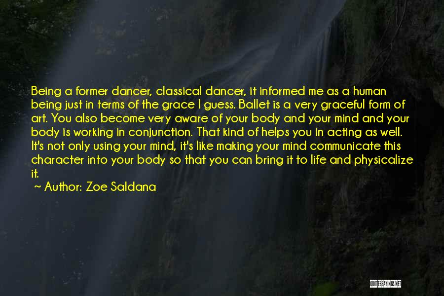 Classical Dancer Quotes By Zoe Saldana